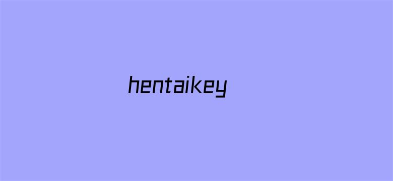 hentaikey-Movie